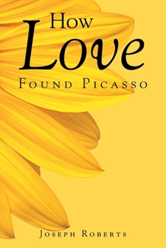 Paperback How Love Found Picasso Book