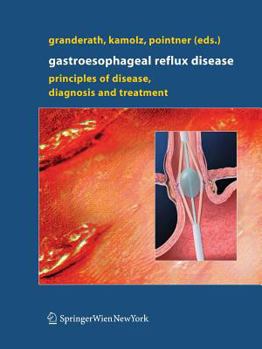 Paperback Gastroesophageal Reflux Disease: Principles of Disease, Diagnosis, and Treatment Book