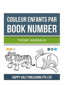 Paperback Couleur Enfants Par Book Number: Thème Animaux [French] Book