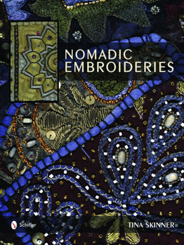 Hardcover Nomadic Embroideries: India's Tribal Textile Art Book