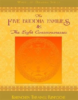 Paperback The Five Buddha Families and the Eight Consciousnesses Book