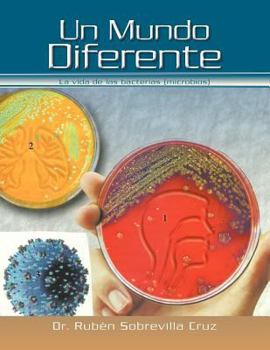 Paperback Un Mundo Diferente: La Vida de Las Bacterias (Microbios) [Spanish] Book