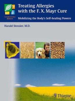 Paperback Treating Allergies With the F.x. Mayr-cure: Mobilizing The Body's Self-healing Powers Book