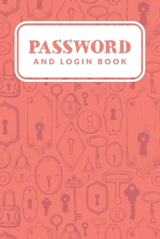 Paperback Password and Login Book: Simple Password Keeper Organizer; Password Log Book; Username & Password Book; Alphabetical Tabs Password Logbook For Book
