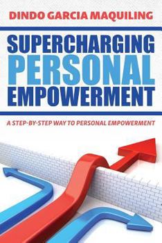 Paperback Supercharging Personal Empowerment: A Step-by-Step Way to Personal Empowerment Book