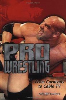 Hardcover Pro Wrestling: From Carnivals to Cable TV Book