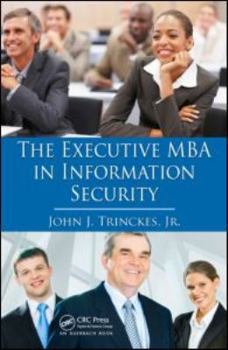 Hardcover The Executive MBA in Information Security Book