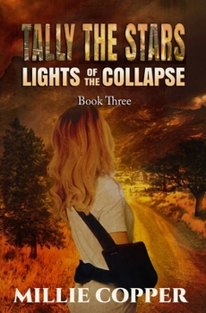 Paperback Tally the Stars: Lights of the Collapse (An Apocalyptic Survival Thriller) Book