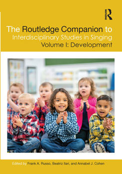 Paperback The Routledge Companion to Interdisciplinary Studies in Singing, Volume I: Development Book