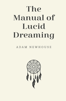 Paperback The Manual of Lucid Dreaming Book
