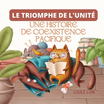 Paperback Le Triomphe De L'unité: Une Histoire De Coexistence Pacifique Book