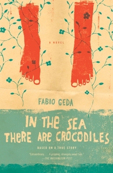 Paperback In the Sea There Are Crocodiles: Based on the True Story of Enaiatollah Akbari Book