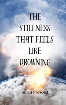 Paperback The Stillness That Feels Like Drowning Book