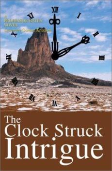 Paperback The Clock Struck Intrigue: A Professor Bates Novel Book
