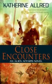 Close Encounters - Book #1 of the Alien Affairs