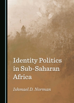 Hardcover Identity Politics in Sub-Saharan Africa Book