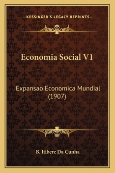 Paperback Economia Social V1: Expansao Economica Mundial (1907) [Portuguese] Book