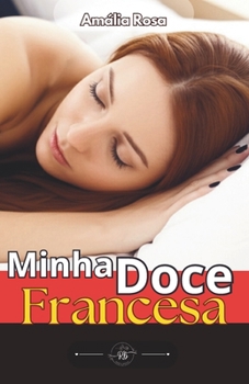 Paperback Minha Doce Francesa: A Sedução Tem Sotaque e Segredos MFM [Portuguese] Book