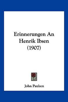 Paperback Erinnerungen An Henrik Ibsen (1907) [German] Book