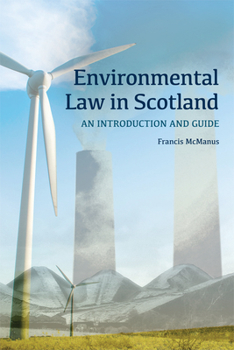 Paperback Environmental Law in Scotland: An Introduction and Guide Book