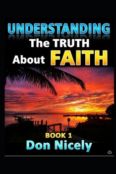Paperback Understanding The Truth About Faith Book
