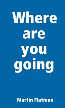 Paperback Where are you going Book