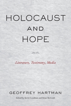 Paperback Holocaust and Hope: Literature, Testimony, Media Book