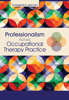 Paperback Professionalism Across Occupational Therapy Practice Book