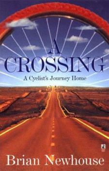 Paperback A Crossing: A Cyclist's Journey Home Book