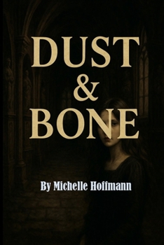 Paperback Dust & Bone: The Library of Lost Souls Book