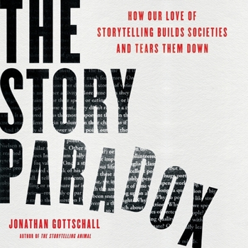 Audio CD The Story Paradox Lib/E: How Our Love of Storytelling Builds Societies and Tears Them Down Book