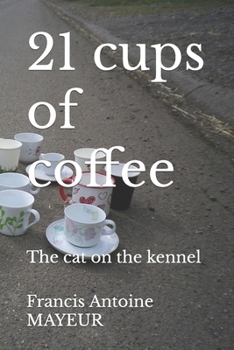 21 cups of coffee: The cat on the kennel