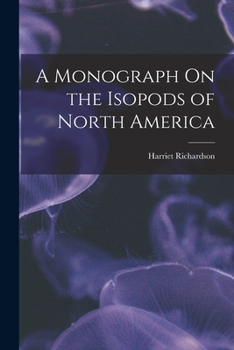 Paperback A Monograph On the Isopods of North America Book