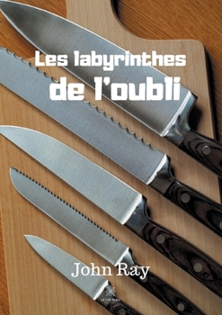 Paperback Les labyrinthes de l'oubli [French] Book