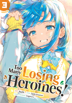 Paperback Too Many Losing Heroines! (Manga) Vol. 3 Book