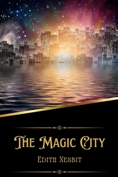 The Magic City (Illustrated)
