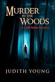 Paperback Murder in the Woods: A Griff Noble Mystery Book