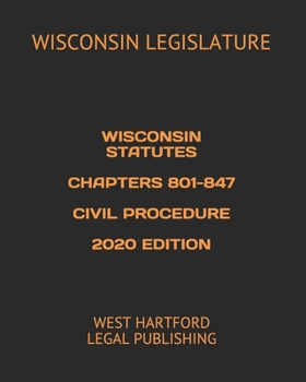 Paperback Wisconsin Statutes Chapters 801-847 Civil Procedure 2020 Edition: West Hartford Legal Publishing Book