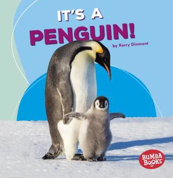 It's a Penguin! - Book  of the Polar Animals
