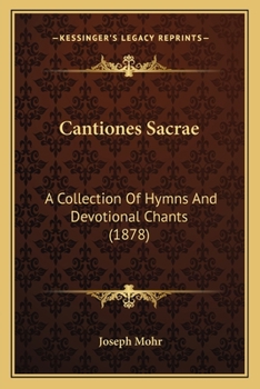 Paperback Cantiones Sacrae: A Collection Of Hymns And Devotional Chants (1878) Book