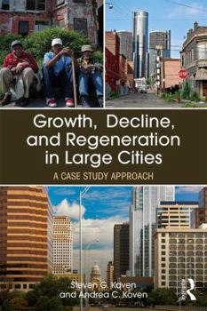 Paperback Growth, Decline, and Regeneration in Large Cities: A Case Study Approach Book