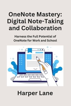 Paperback OneNote Mastery: Harness the Full Potential of OneNote for Work and School Book