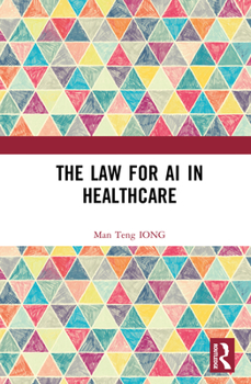 Hardcover The Law for AI in Healthcare Book