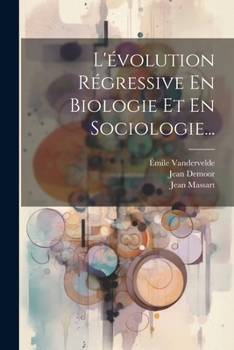 Paperback L'évolution Régressive En Biologie Et En Sociologie... [French] Book