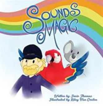Hardcover Sounds Magic: A children's book that encourages Musical Creativity! Book