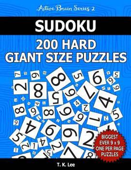 Paperback Sudoku 200 Hard Giant Size Puzzles To Keep Your Brain Active For Hours: Active Brain Series 2 Book