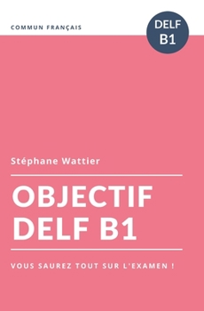 Objectif DELF B1 (Objectifs) (French Edition)