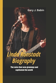Paperback Linda Ronstadt Biography: The voice that won grammys and captivated the world Book