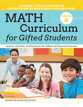 Paperback Math Curriculum for Gifted Students: Lessons, Activities, and Extensions for Gifted and Advanced Learners: Grade 4 Book