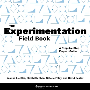 Paperback The Experimentation Field Book: A Step-By-Step Project Guide Book